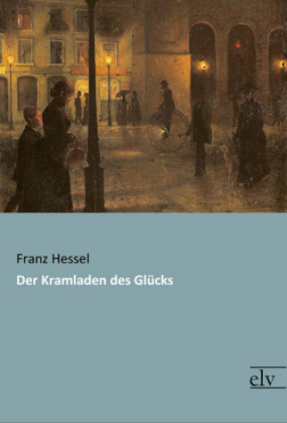 Carte Der Kramladen des Glücks Franz Hessel