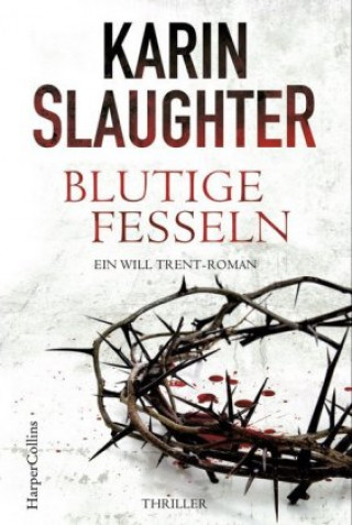 Buch Blutige Fesseln Karin Slaughter