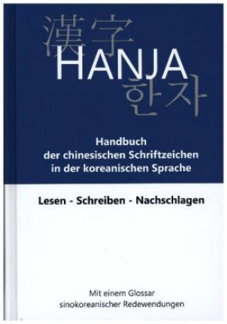 Książka Hanja - Handbuch der chinesischen Schriftzeichen in der koreanischen Sprache Young-Ja Beckers-Kim