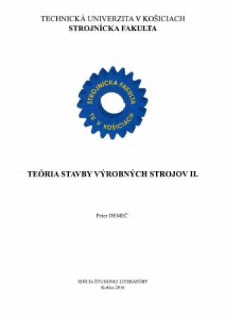 Könyv Teória stavby výrobných strojov II. Peter Demeč