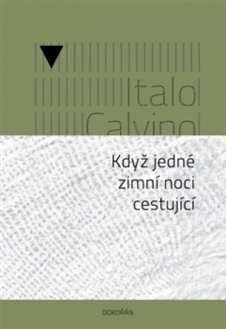 Kniha Když jedné zimní noci cestující Italo Calvino