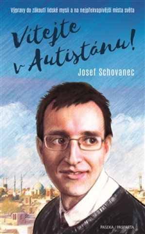 Książka Vítejte v Autistánu Josef Schovanec