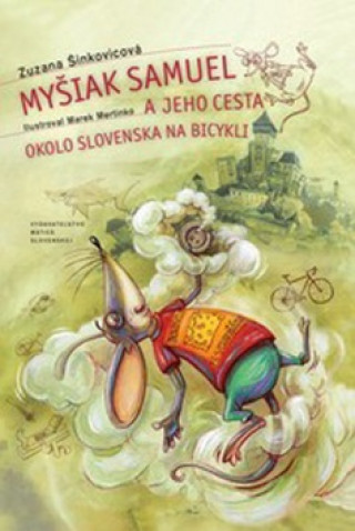 Carte Myšiak Samuel a jeho cesta okolo Slovenska na bicykli Zuzana Šinkovicová