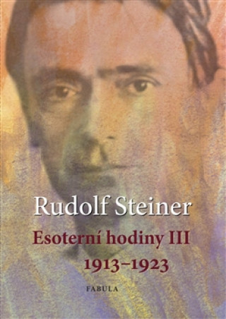Book Esoterní hodiny III Rudolf Steiner