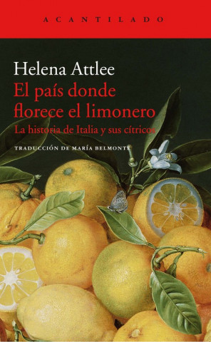 Книга El país donde florece el limonero: La historia de Italia y sus cítricos HELEN ATTLEE