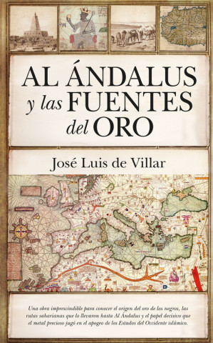 Book Al Ándalus y las Fuentes del Oro JOSE LUIS DE VILLAR