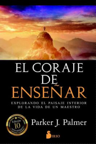 Könyv Coraje de Ensenar, El Parker Palmer