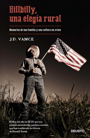 Kniha Hillbilly, una elegía rural: Memorias de una familia y una cultura en crisis J.D. VANCE