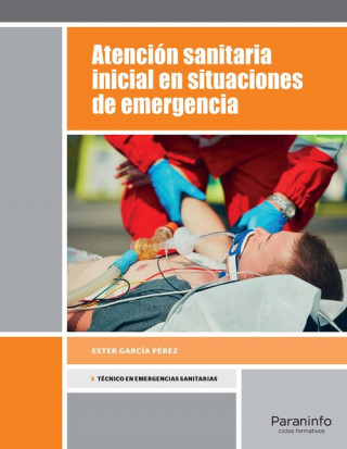 Kniha Atención sanitaria inicial en situaciones de emergencia ESTER GARCIA PEREZ