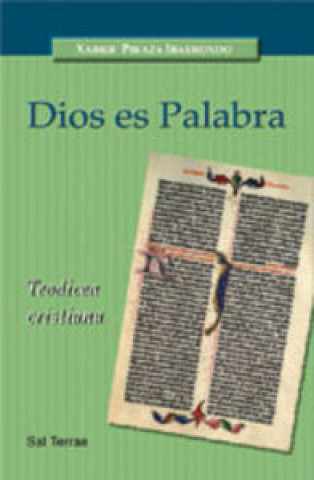 Kniha Dios es palabra : teodicea cristiana Xabier Pikaza Ibarrondo