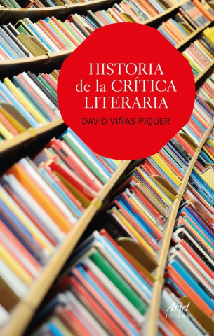 Книга Historia de la crítica literaria DAVID VIÑAS PIQUER