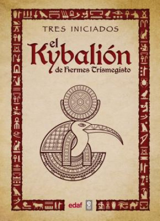 Könyv Kybalion, El Tres Iniciados