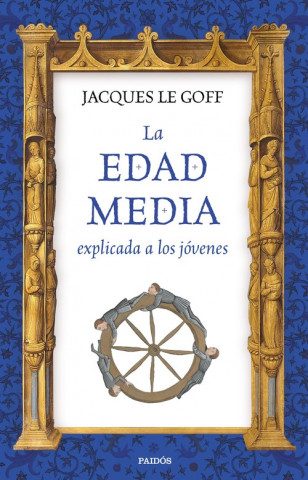 Book La Edad Media explicada a los jóvenes Jacques Le Goff