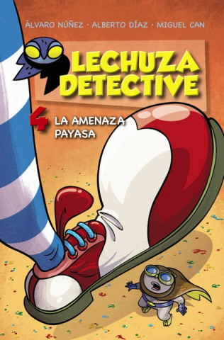 Kniha Lechuza Detective 4: La Amenaza Payasa ALVARO NUÑEZ