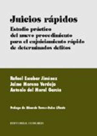 Knjiga Juicios rápidos : estudio práctico del nuevo procedimiento para el enjuiciamiento rápido de determinados delitos Rafael Escobar Jiménez