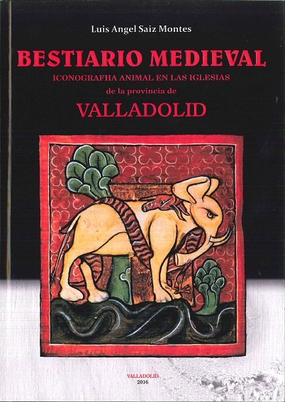 Kniha Bestiario Medieval.: Iconografia animal en las iglesias de la provincia de Valladolid. 