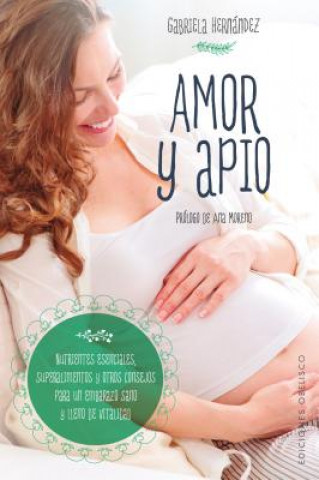 Buch AMOR Y APIO GABRIELA HERNANDEZ LAMADRID