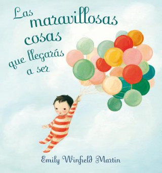 Kniha Las Maravillosas Cosas Que Llegaras A Ser = The Wonderful Things You Will Be Emily Winfield