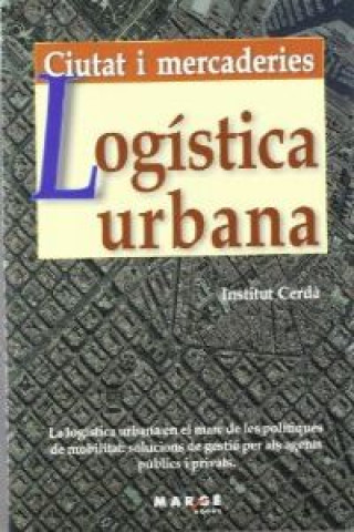 Book Ciutat i mercaderies : logística urbana Institut Cerdá