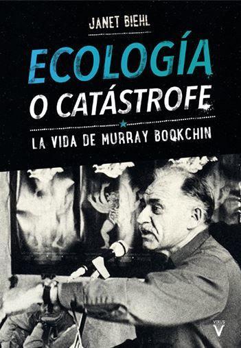 Buch Ecología o catástrofe: La vida de Murray Bookchin 