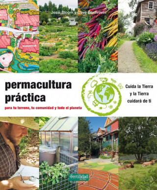 Knjiga Permacultura práctica: Para tu terreno, tu comunidad y todo el planeta 