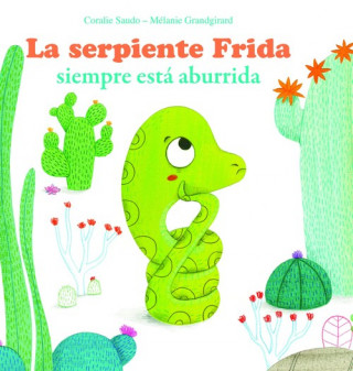 Książka La serpiente Frida siempre está aburrida 