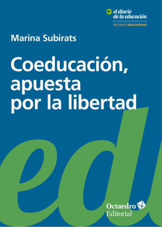 Книга Coeducación, apuesta por la libertad MARINA SUBIRATS