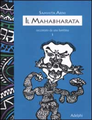 Buch ll mahabharata raccontato da una bambina Samhita Arni