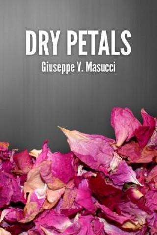 Книга Dry Petals Giuseppe V. Masucci