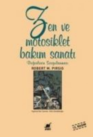 Kniha Zen ve Motosiklet Bakim Sanati Robert M. Pirsig