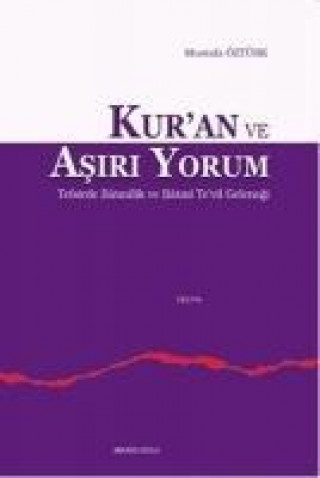 Könyv Kuran ve Asiri Yorum Mustafa Öztürk
