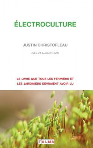 Könyv Electroculture Justin Christofleau