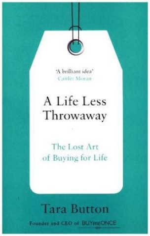 Könyv Life Less Throwaway Tara Button