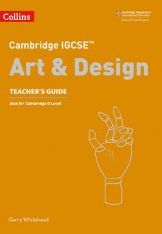 Könyv Cambridge IGCSE (TM) Art and Design Teacher's Guide 
