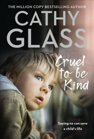 Könyv Cruel to Be Kind Cathy Glass
