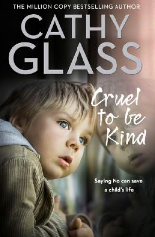 Knjiga Cruel to Be Kind Cathy Glass