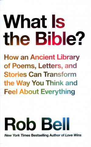 Kniha What is the Bible? Rob Bell