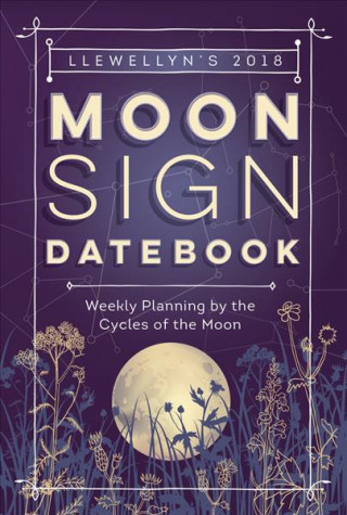 Kniha Llewellyn's Moon Sign Datebook 2018 Llewellyn