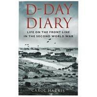 Carte D DAY DIARY LIFE ON THE FRONT LINE Harris