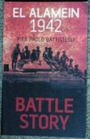 Książka BATTLE STORY EL ALAMEIN 1942 BATTISTELLI