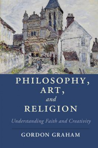 Kniha Philosophy, Art, and Religion Graham Gordon