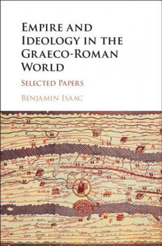 Książka Empire and Ideology in the Graeco-Roman World Benjamin Isaac