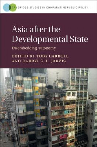 Kniha Asia after the Developmental State Toby Carroll