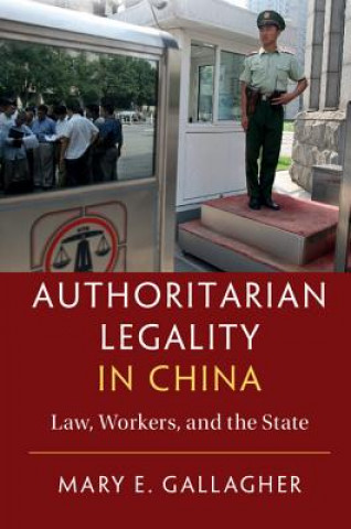 Könyv Authoritarian Legality in China Mary Gallagher