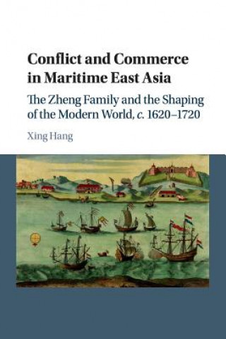 Kniha Conflict and Commerce in Maritime East Asia Xing Hang