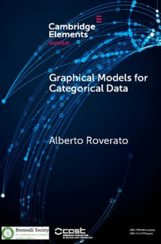 Kniha Graphical Models for Categorical Data Alberto Roverato