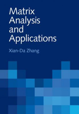 Kniha Matrix Analysis and Applications Xian-Da Zhang