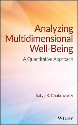 Carte Analyzing Multidimensional Well-Being - A Quantitative Approach Satya Chakravarty