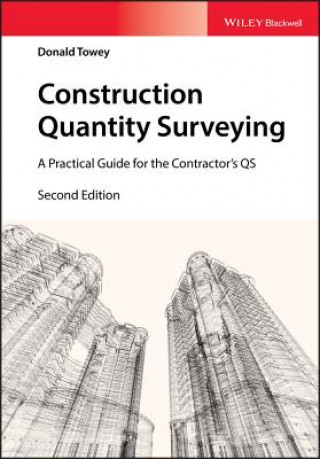 Книга Construction Quantity Surveying - A Practical Guide the Contractor's QS 2nd Edition Donald Towey