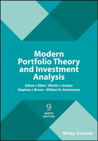 Könyv Modern Portfolio Theory and Investment Analysis, Ninth Edition EJ Elton